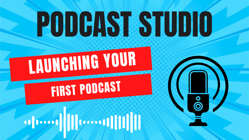 launching first podcast